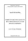 Luận văn Thạc sĩ Sinh học: Nghiên cứu khả năng tạo sắc tố đỏ và Monacolin K của vi nấm Monascus Purpureus
