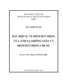 Luận văn Thạc sĩ Toán học: Dãy hội tụ về điểm bất động của ánh xạ không giãn và điểm bất động chung