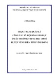 Luận văn Thạc sĩ Giáo dục học: Thực trạng quản lý công tác xã hội hóa giáo dục ở các trường trung học cơ sở huyện Vũng Liêm, tỉnh Vĩnh Long