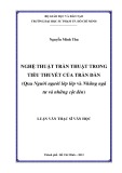 Luận văn Thạc sĩ Văn học: Nghệ thuật trần thuật trong tiểu thuyết của Trần Dần (qua người người lớp lớp và những ngã tư và những cột đèn)