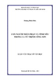 Luận văn Thạc sĩ Văn học: Con người thân phận và tình yêu trong ca từ Trịnh Công Sơn