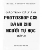 Giáo trình Xử lý ảnh photoshop CS5 dành cho người tự học (Tập 3): Phần 2