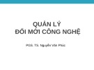 Bài giảng Quản lý đổi mới công nghệ: Chương 8 - PGS.TS. Nguyễn Văn Phúc