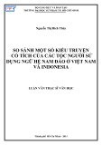 Luận văn Thạc sĩ Văn học: So sánh một số kiểu truyện cổ tích của các tộc người sử dụng ngữ hệ Nam Đảo ở Việt Nam và Indonesia