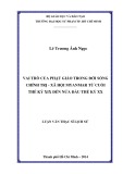 Luận văn Thạc sĩ Lịch sử: Vai trò của Phật giáo trong đời sống chính trị - xã hội Myanmar từ cuối thế kỷ XIX đến nửa đầu thế kỷ XX