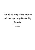 Đề tài: Vấn đề mở rộng vốn từ cho học sinh tiểu học vùng dân tộc Tây Nguyên