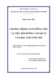 Luận văn Thạc sĩ Giáo dục học: Chương trình, sách Tiếng Việt và việc bồi dưỡng cảm quan Văn học cho tuổi thơ