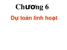 Bài giảng Kế toán quản trị - Chương 6: Dự toán linh hoạt (slide)