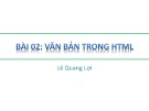 Bài giảng HTML – DHTML - Javascript (Thiết kế Web): Bài 2 - Lê Quang Lợi