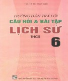  hướng dẫn trả lời câu hỏi và bài tập lịch sử 6: phần 1