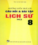  hướng dẫn trả lời câu hỏi và bài tập lịch sử 8: phần 1