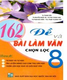  162 đề và bài tập làm văn chọn lọc 8: phần 1