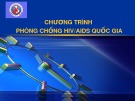 Bài giảng Chương trình phòng chống HIV/AIDS quốc gia