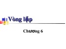 Bài giảng Lập trình cơ bản - Chương 6: Vòng lặp