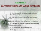 Bài giảng Ngôn ngữ lập trình Java: Lập trình vào/ra với luồng (Streams) - TS. Nguyễn Thị Hiền