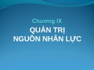 Bài giảng Quản trị kinh doanh quốc tế: Chương 9 - ThS. Trương Thị Minh Lý