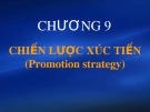 Bài giảng Marketing căn bản: Chương 9 - ThS. Nguyễn Văn Trưng