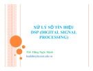 Bài giảng Xử lý số tín hiệu DPS (Digital Signal Processing): Chương 3 - ThS. Đặng Ngọc Hạnh