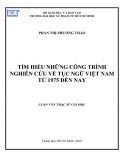 Luận văn Thạc sĩ Văn học: Tìm hiểu những công trình nghiên cứu về tục ngữ Việt Nam từ 1975 đến nay