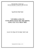 Luận văn Thạc sĩ Văn học Việt Nam: Văn hóa làng xã vùng đồng bằng Bắc bộ trong sáng tác của Trần Tiêu