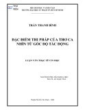 Luận văn Thạc sĩ Văn học: Đặc điểm thi pháp của thơ ca nhìn từ góc độ tác động