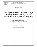 Luận văn Thạc sĩ: Vân dụng phương pháp tích hợp dạy chủ điểm “Lễ hội” trong sách Tiếng Việt lớp 3 ở Bến Tre