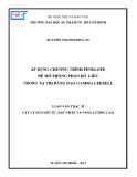 Luận văn Thạc sĩ: Áp dụng chương trình Penelope để mô phỏng phân bố liều trong xạ trị bằng dao Gamma Leksell