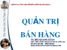 Bài giảng môn Quản trị bán hàng: Chương 3 - TS. Bùi Quang Xuân