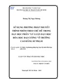 Luận văn Thạc sĩ Giáo dục học: Sử dụng phương pháp thuyết trình nhóm theo chủ đề trong dạy học phần Lý luận dạy học Hóa học đại cương ở trường Cao đẳng Sư phạm