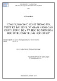 Luận văn Thạc sĩ Giáo dục học: Ứng dụng công nghệ thông tin, thiết kế bài lên lớp nhằm nâng cao chất lượng dạy và học bộ môn Hóa học ở trường trung học cơ sở