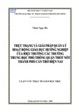 Luận văn Thạc sĩ Giáo dục học: Thực trạng và giải pháp quản lý hoạt động giáo dục hướng nghiệp của hiệu trưởng các trường trung học phổ thông quận Thốt Nốt thành phố Cần Thơ hiện nay