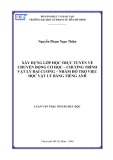 Luận văn Thạc sĩ Giáo dục học: Xây dựng lớp học trực tuyến về Chuyển động cơ học – chương trình Vật lý đại cương – nhằm hỗ trợ việc học Vật lý bằng tiếng Anh