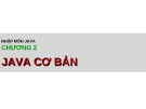 Bài giảng Nhập môn java - Chương 2: Java cơ bản