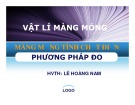 Bài thuyết trình Vật lý màng mỏng: Màng mỏng tính chất điện - Phương pháp đo