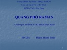 Bài thuyết trình Quang phổ Raman: Chương 2 - Thiết bị và kỹ thuật thực hành