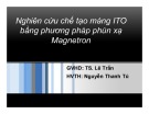 Bài thuyết trình Nghiên cứu chế tạo màng ITO bằng phương pháp phún xạ Magnetron