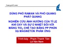 Bài thuyết trình Dùng phổ Raman và phổ quang phát quang: Nghiên cứu ảnh hưởng của tỉ lệ khí Oxy và sự ủ nhiệt đối với màng TiO2 chế tạo bằng PP phún xạ magneton phản ứng