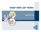 Bài giảng Nhập môn lập trình: Chuỗi ký tự  - Nguyễn Đình Hưng