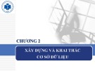 Bài giảng Hệ quản trị cơ sở dữ liệu: Chương 2 - ĐH Công nghiệp Thực phẩm