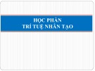 Bài giảng học phần Trí tuệ nhân tạo - ĐH Công nghiệp thực phẩm TP.HCM