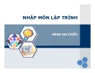 Bài giảng Nhập môn lập trình: Mảng hai chiều  - Nguyễn Đình Hưng