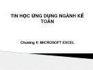 Bài giảng Tin học ứng dụng ngành kế toán: Chương 4 - Trần Thị Kim Chi