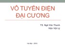 Bài giảng Vô tuyến điện đại cương: Chương 9 - TS. Ngô Văn Thanh