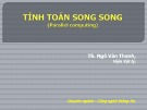 Bài giảng Tính toán song song (Parallel computing): Chương 1 - TS. Ngô Văn Thanh