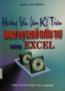  hướng dẫn làm kế toán đơn vị chủ đầu tư bằng excel: phần 1