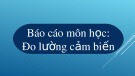 Báo cáo môn học: Đo lường cảm biến - Cảm biến nhiệt độ