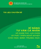 Tài liệu chuyên đề Kĩ năng tư vấn cá nhân về khám phá, lựa chọn và phát triển nghề nghiệp cho học sinh trung học: Phần 2