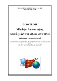 Giáo trình môn học: An toàn mạng - Quản trị mạng máy tính (Trình độ: Cao đẳng nghề)