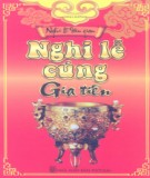  nghi lễ dân gian - nghi lễ cúng gia tiên: phần 2