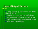 Bài giảng Cấu trúc máy tính và lập trình hợp ngữ - Chương 5: Input/output devices